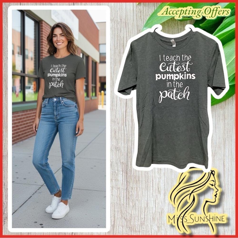 Sz L - "I teach the cutest pumpkins in the patch “ - soft - never worn